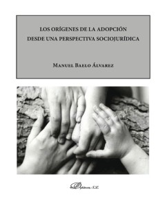 LOS ORÍGENES DE LA ADOPCIÓN DESDE UNA PERSPECTIVA SOCIOJURÍDICA