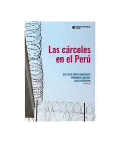 LAS CÁRCELES EN EL PERÚ