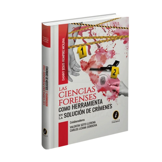 LAS CIENCIAS FORENSES COMO HERRAMIENTA EN LA SOLUCIÓN DE CRÍMENES