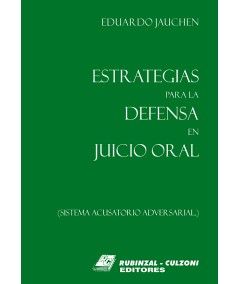 ESTRATEGIAS PARA LA DEFENSA EN JUICIO ORAL