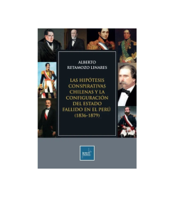 LAS HIPÓTESIS CONSPIRATIVAS CHILENAS Y LA CONFIGURACIÓN DEL ESTADO FALLIDO EN EL PERÚ (1836-1879)