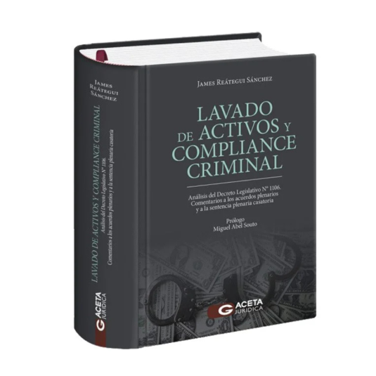 Lavado de Activos y Compliance Criminal