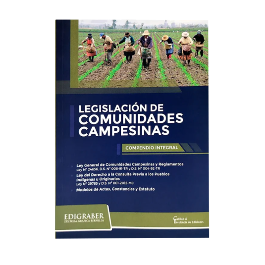 LEGISLACIÓN DE COMUNIDADES CAMPESINAS. Compendio integral