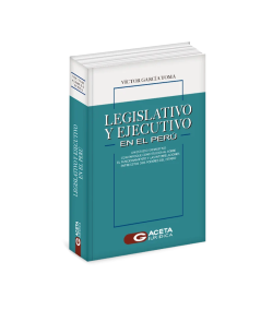 LEGISLATIVO Y EJECUTIVO EN EL PERÚ