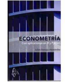 ECONOMETRIA. CON APLICACIONES EN R Y PYTHON