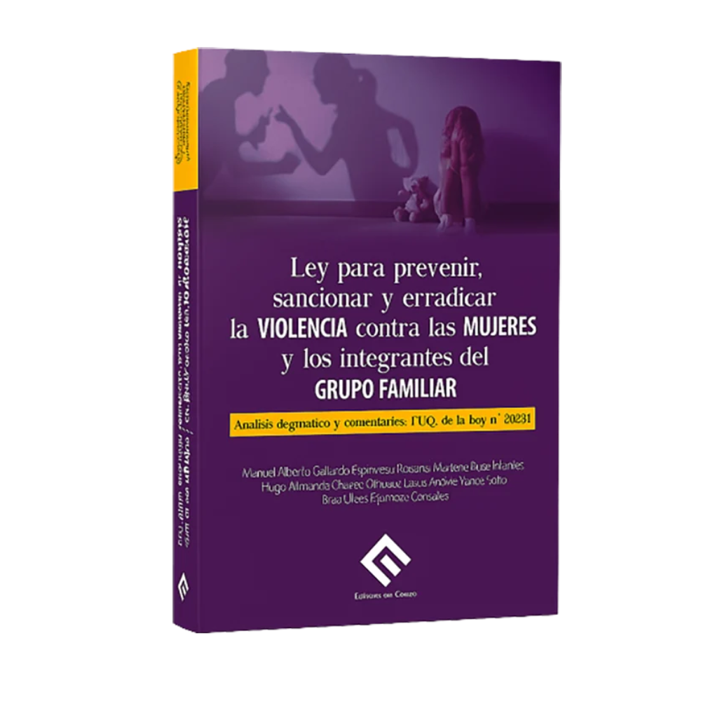 LEY PARA PREVENIR SANCIONAR Y ERRADICAR LA VIOLENCIA CONTRA LAS MUJERES Y LOS INTEGRANTES DEL GRUPO FAMILIAR