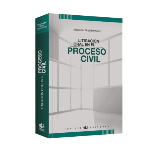 LITIGACIÓN ORAL EN EL PROCESO CIVIL
