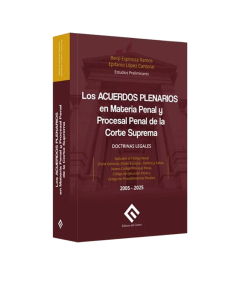 LOS ACUERDOS PLENARIOS EN MATERIA PENAL Y PROCESAL PENAL DE LA CORTE SUPREMA