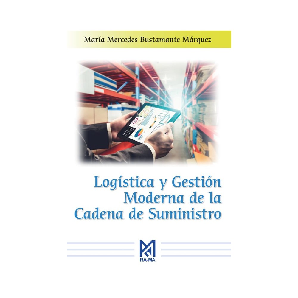LOGÍSTICA Y GESTIÓN MODERNA DE LA CADENA DE SUMINITRO