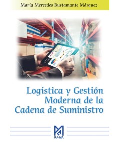 LOGÍSTICA Y GESTIÓN MODERNA DE LA CADENA DE SUMINITRO
