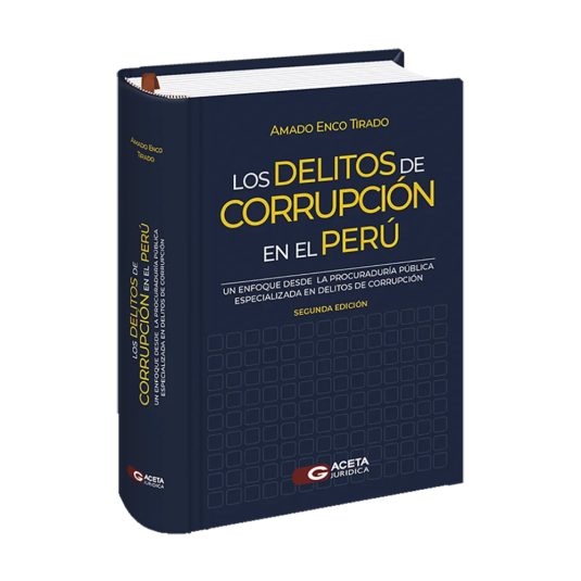 LOS DELITOS DE CORRUPCIÓN EN EL PERÚ