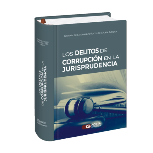 LOS DELITOS DE CORRUPCIÓN EN LA JURISPRUDENCIA