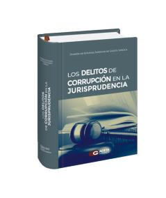 LOS DELITOS DE CORRUPCIÓN EN LA JURISPRUDENCIA