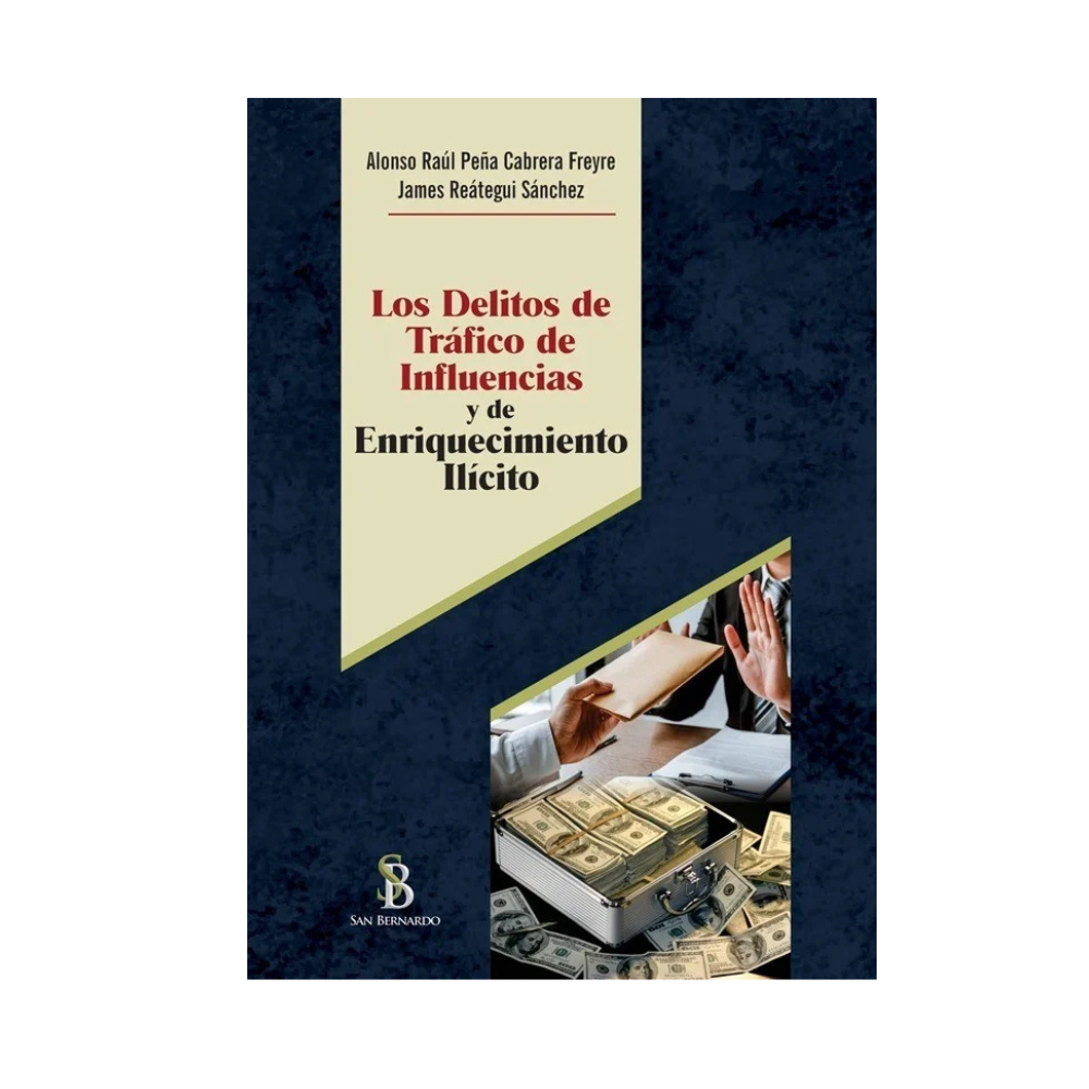 LOS DELITOS DE TRÁFICO DE INFLUENCIAS Y DE ENRIQUECIMIENTO ILÍCITO