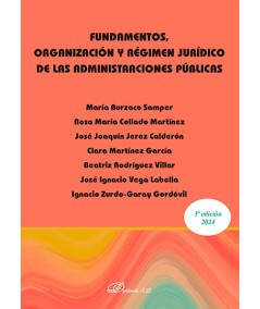 FUNDAMENTOS, ORGANIZACIÓN Y RÉGIMEN JURÍDICO DE LAS ADMINISTRACIONES PÚBLICAS