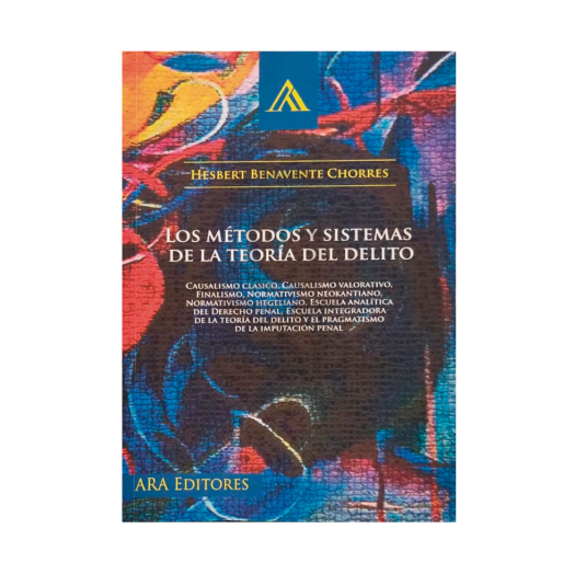 LOS MÉTODOS Y SISTEMAS DE LA TEORÍA DEL DELITO