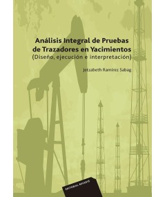 ANALISIS INTEGRAL DE PRUEBAS DE TRAZADORES EN YACIMIENTOS