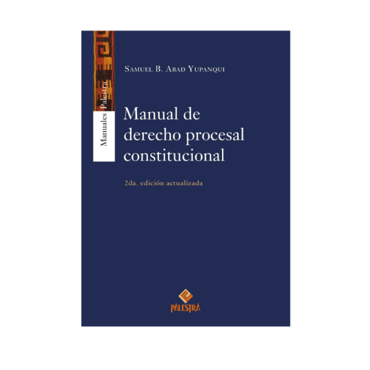 MANUAL DE DERECHO PROCESAL CONSTITUCIONAL