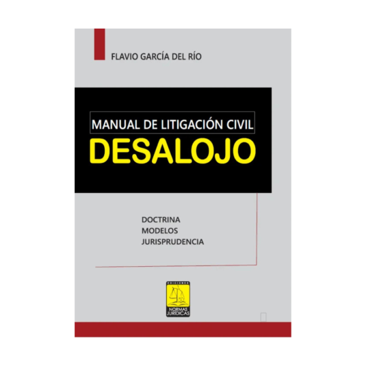 MANUAL DE LITIGACIÓN CIVIL DESALOJO