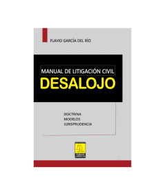 MANUAL DE LITIGACIÓN CIVIL DESALOJO