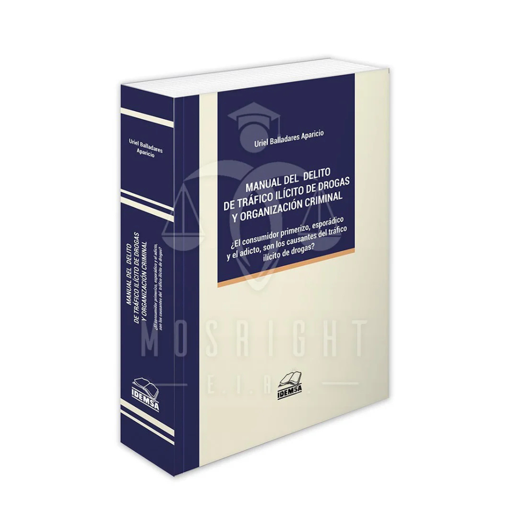 MANUAL DEL DELITO DE TRÁFICO ILÍCITO DE DROGAS Y ORGANIZACIÓN CRIMINAL