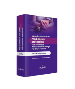 MANUAL OPERATIVO DE LAS MEDIDAS DE PROTECCIÓN EN EL PROCESO DE VIOLENCIA CONTRA LA MUJER Y EL GRUPO FAMILIAR