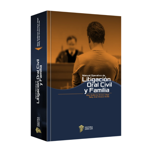 MANUAL OPERATIVO DE LITIGACIÓN ORAL CIVIL Y FAMILIA