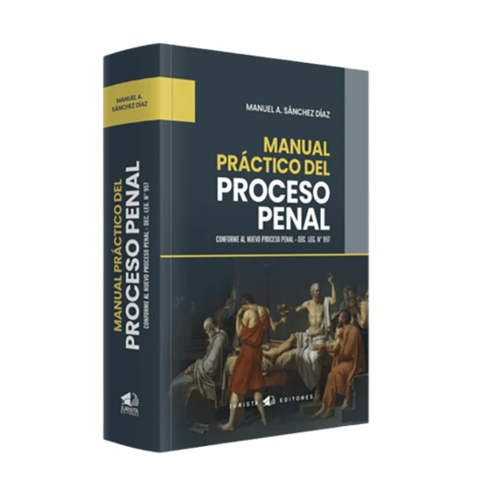 MANUAL PRÁCTICO DEL PROCESO PENAL