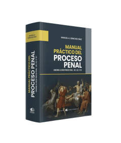 MANUAL PRÁCTICO DEL PROCESO PENAL