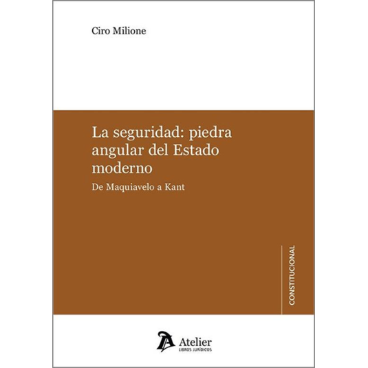 LA SEGURIDAD: PIEDRA ANGULAR DEL ESTADO MODERNO