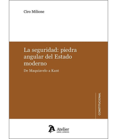 LA SEGURIDAD: PIEDRA ANGULAR DEL ESTADO MODERNO