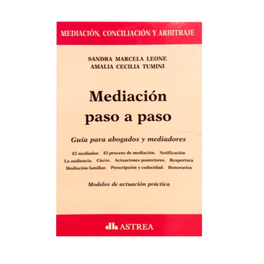 MEDIACIÓN PASO A PASO. Guía para abogados y mediadores