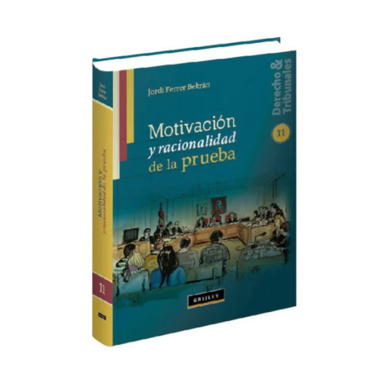 MOTIVACIÓN Y RACIONALIDAD DE LA PRUEBA