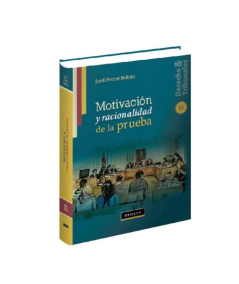 MOTIVACIÓN Y RACIONALIDAD DE LA PRUEBA