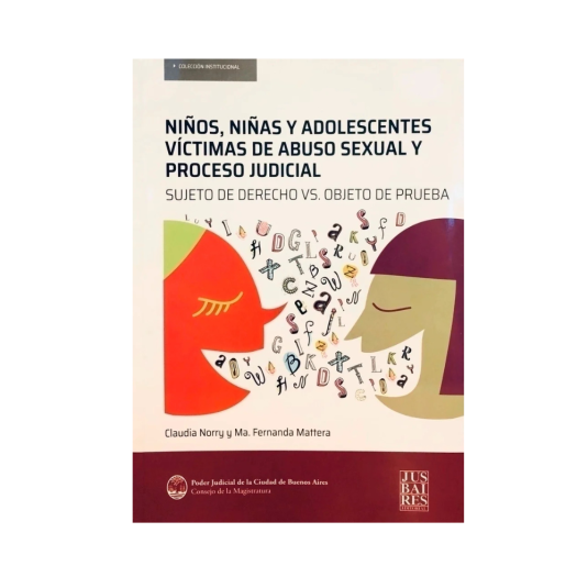 NIÑOS, NIÑAS Y ADOLESCENTES VÍCTIMAS DE ABUSO SEXUAL Y PROCESO JUDICIAL