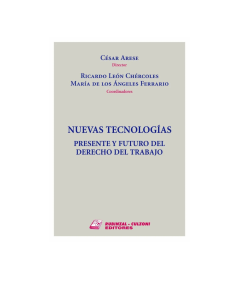 NUEVAS TECNOLOGÍAS. Presente y futuro del Derecho del Trabajo
