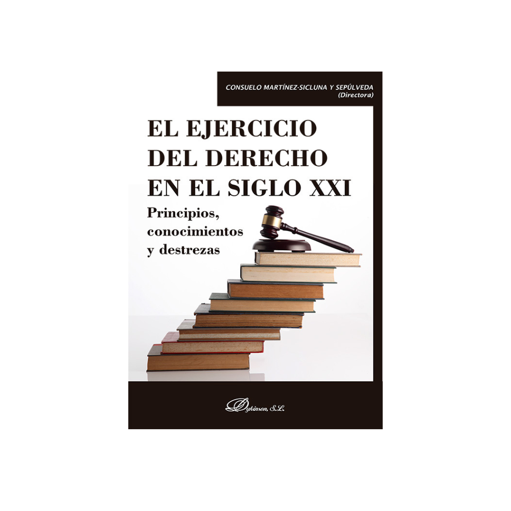 EL EJERCICIO DEL DERECHO EN EL SIGLO XXI.
