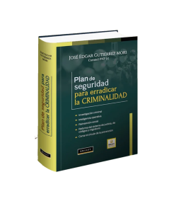 PLAN DE SEGURIDAD PARA ERRADICAR LA CRIMINALIDAD