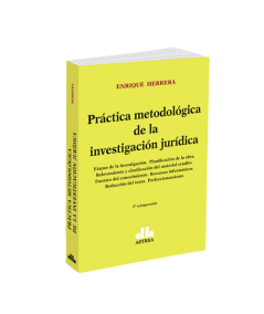 PRÁCTICA METODOLÓGICA DE LA INVESTIGACIÓN JURÍDICA