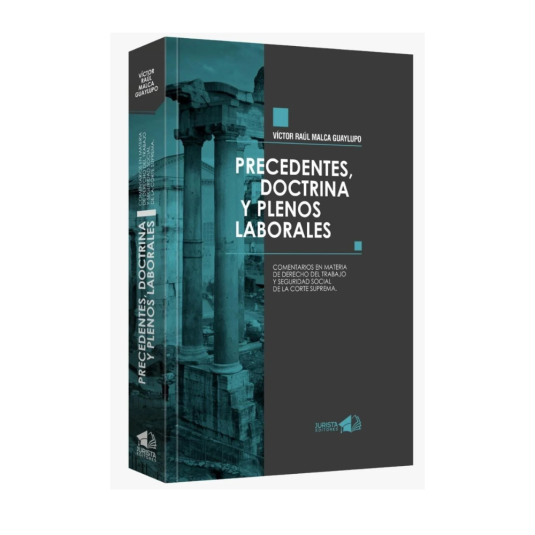 PRECEDENTES, DOCTRINA Y PLENOS LABORALES