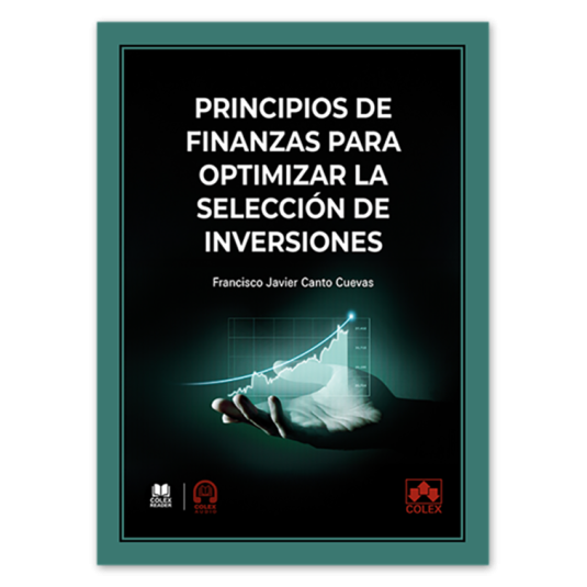 PRINCIPIOS DE FINANZAS PARA OPTIMIZAR LA SELECCIÓN DE INVERSIONES
