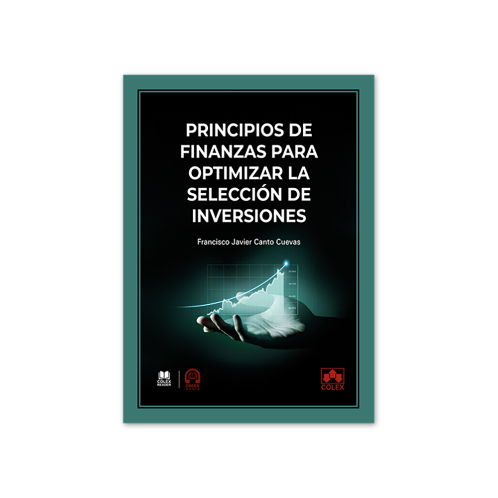 PRINCIPIOS DE FINANZAS PARA OPTIMIZAR LA SELECCIÓN DE INVERSIONES