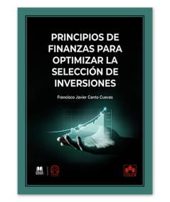 PRINCIPIOS DE FINANZAS PARA OPTIMIZAR LA SELECCIÓN DE INVERSIONES