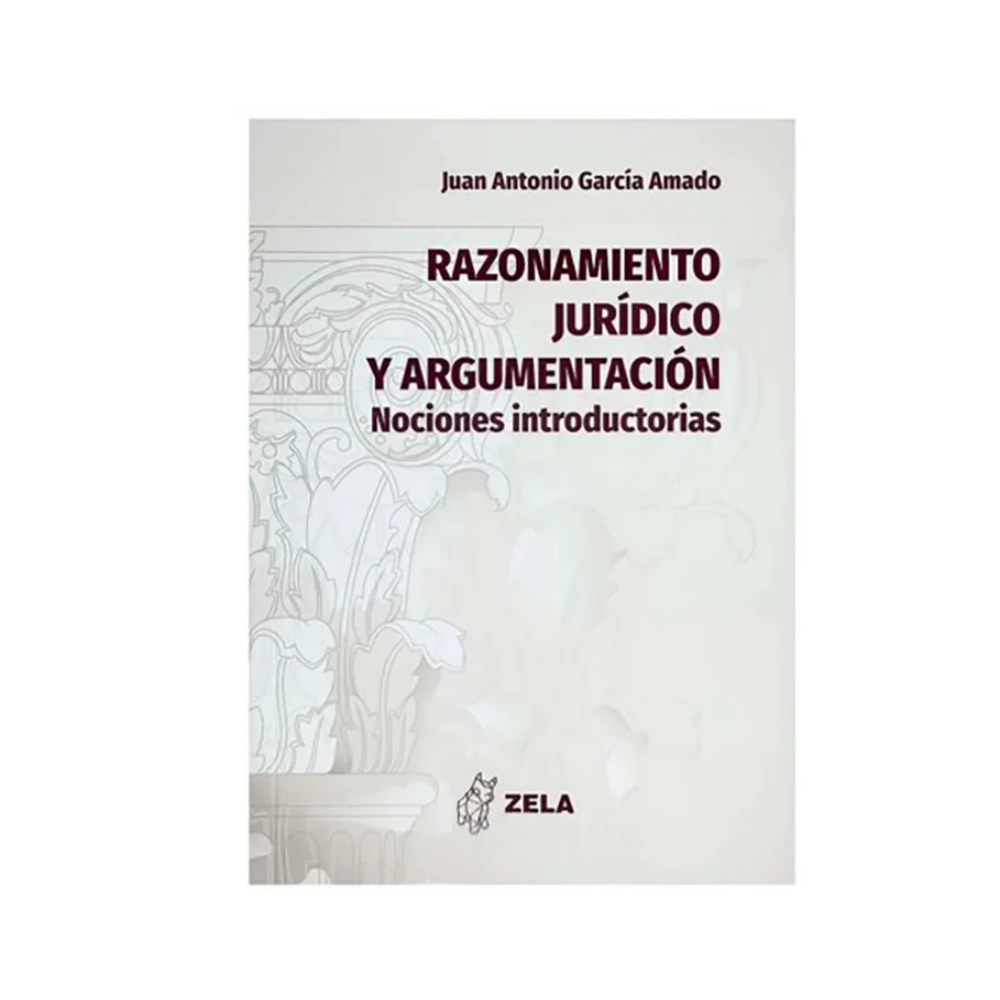 RAZONAMIENTO JURÍDICO Y ARGUMENTACIÓN