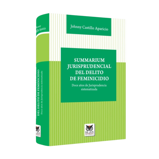 SUMMARIUM JURISPRUDENCIAL DEL DELITO DE FEMINICIDIO