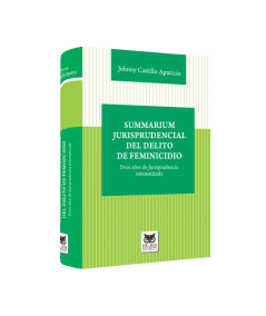 SUMMARIUM JURISPRUDENCIAL DEL DELITO DE FEMINICIDIO