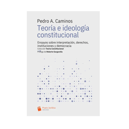TEORÍA E IDEOLOGÍA CONSTITUCIONAL