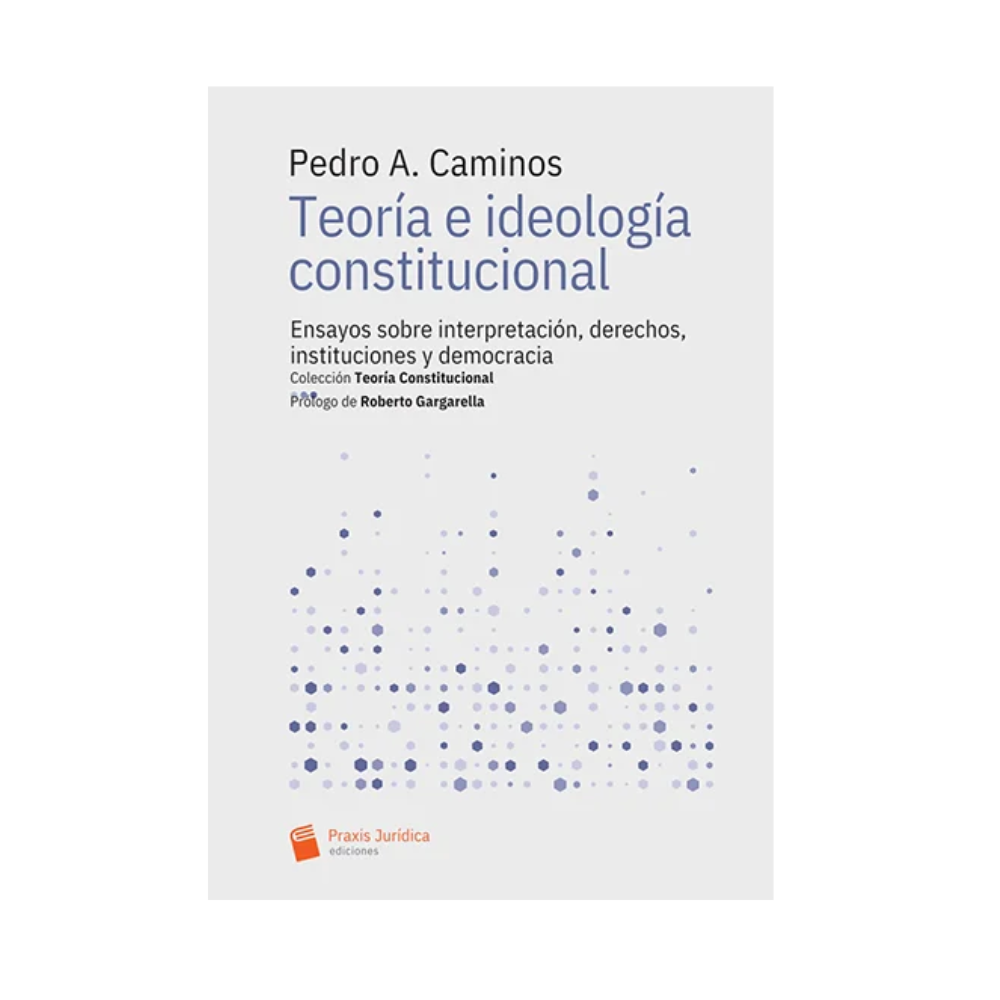 TEORÍA E IDEOLOGÍA CONSTITUCIONAL