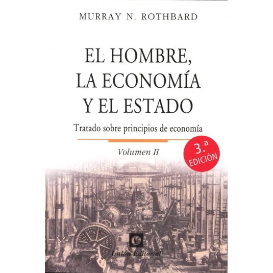 EL HOMBRE, LA ECONOMÍA Y EL ESTADO. VOLUMEN II
