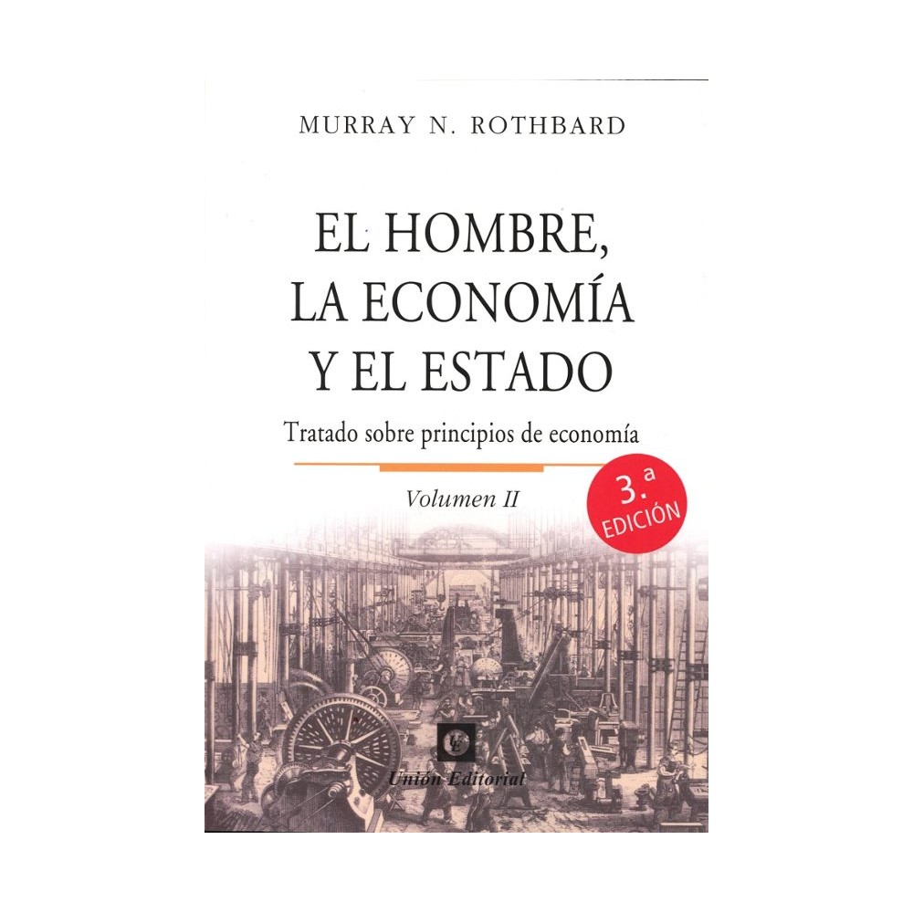 EL HOMBRE, LA ECONOMÍA Y EL ESTADO. VOLUMEN II